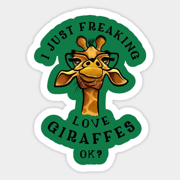 I just freaking love Giraffes - Giraffe Lovers Gift Sticker by basselelkadi